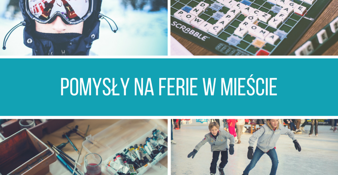 2017_Pomysly_na_ferie_w_miescie_1160.png