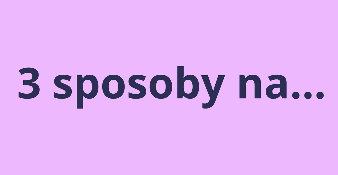 3 sposoby na....png